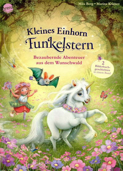 Arena-Kleines Einhorn Funkelstern. Bezaubernde Abenteuer aus dem Wunschwald