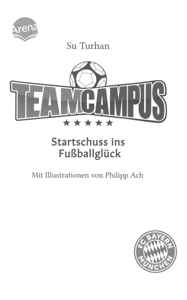 Arena-Team Campus (1). Startschuss ins Fußballglück